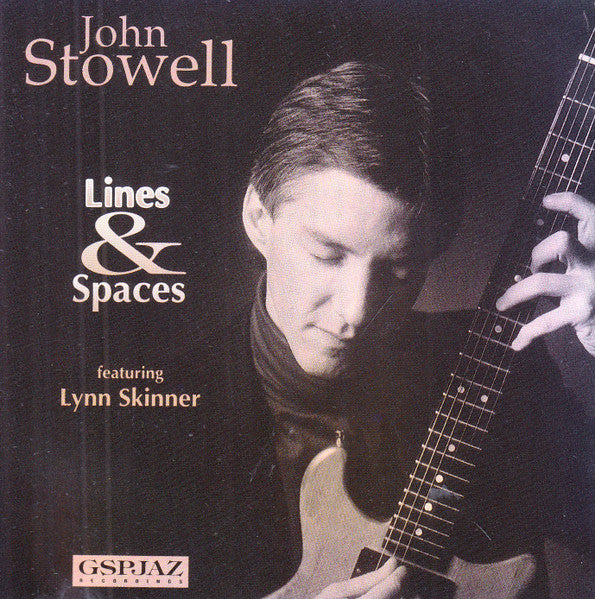 John Stowell Featuring Lynn Skinner (2) : Lines & Spaces (CD, Album)