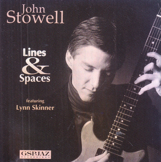 John Stowell Featuring Lynn Skinner (2) : Lines & Spaces (CD, Album)