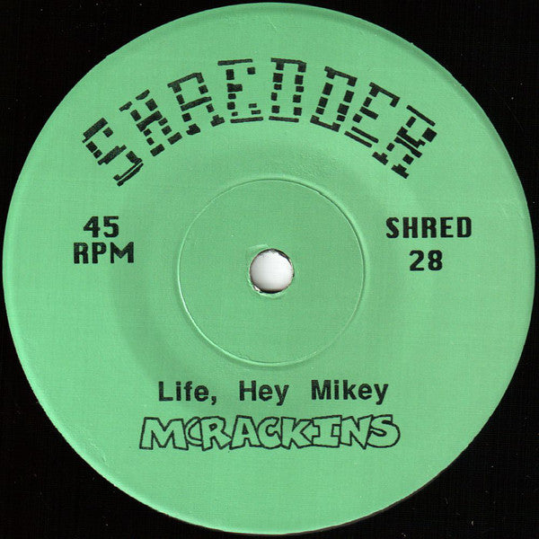 Mcrackins : Life, Hey Mikey (7", EP)