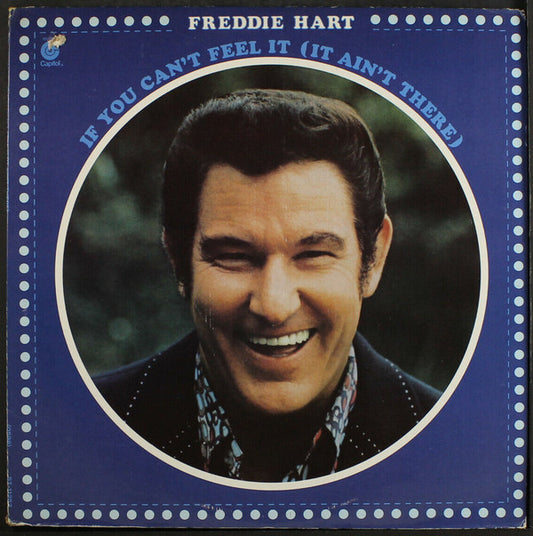 Freddie Hart : If You Can't Feel It (It Ain't There) (LP, Album, Jac)