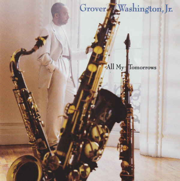 Grover Washington, Jr. : All My Tomorrows (CD, Album)