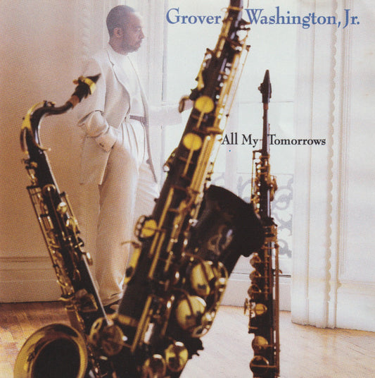 Grover Washington, Jr. : All My Tomorrows (CD, Album)