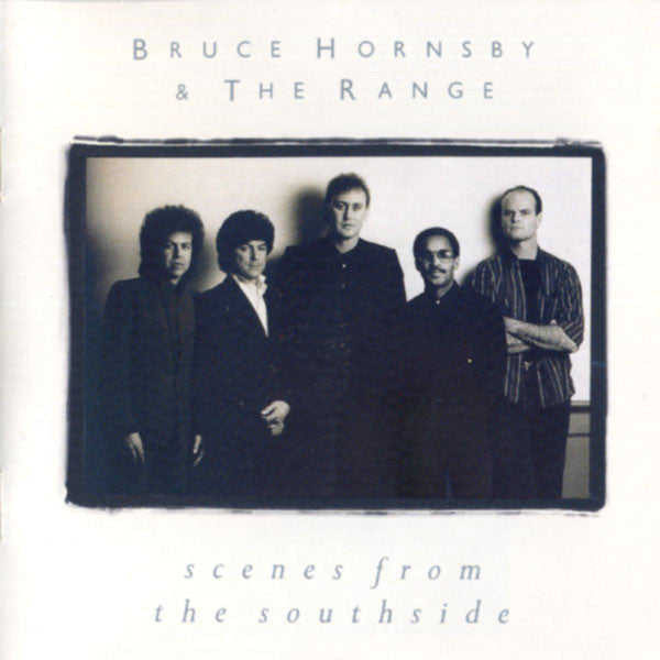 Bruce Hornsby And The Range : Scenes From The Southside (CD, Album)