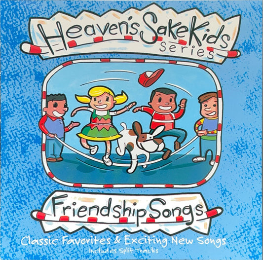 Heaven's Sake Kids : Friendship Songs (CD, Album)