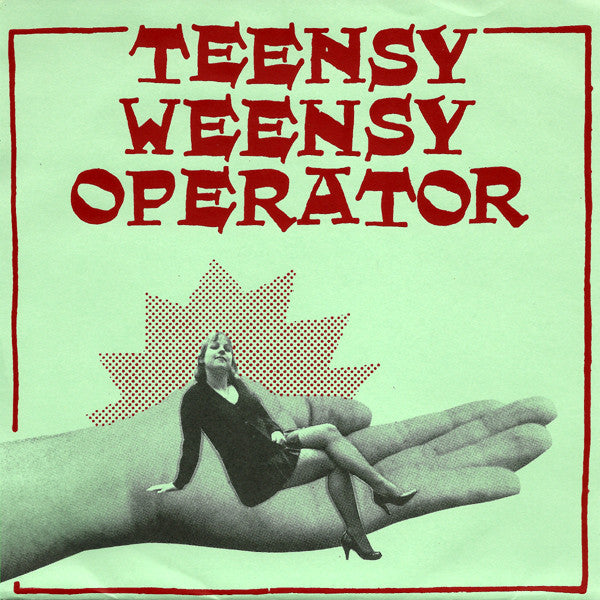 Teensy Weensy Operator : Teensy Weensy Operator (7", Single)