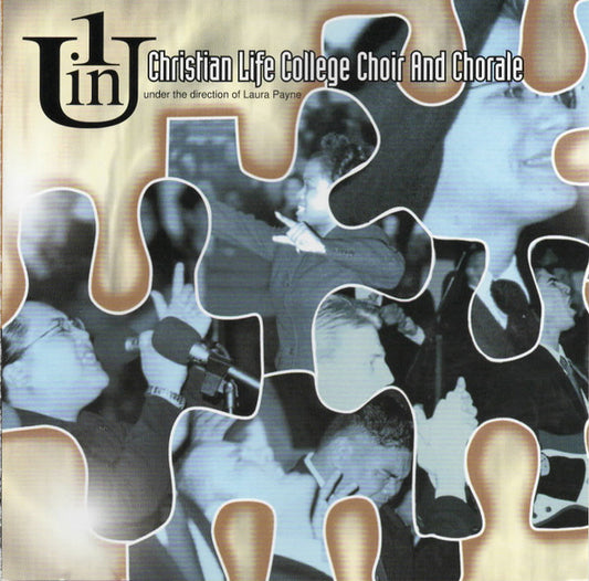 Christian Life College Choir And Chorale Under The Direction Of Laura Payne (4) : 1 In U (CD)