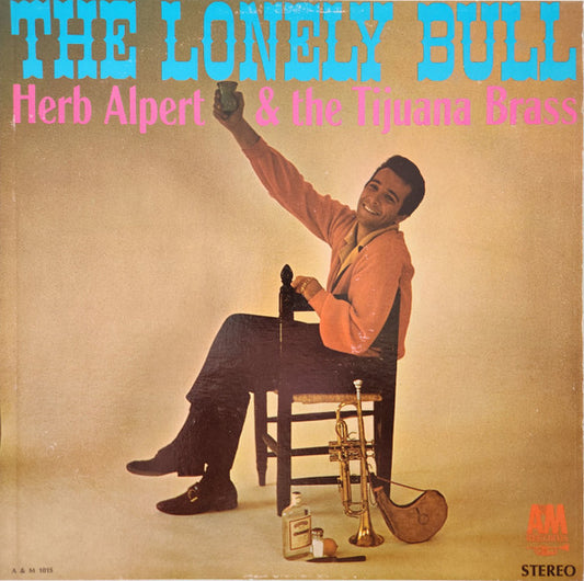 Herb Alpert & The Tijuana Brass : The Lonely Bull (LP, Album, RP, Mon)