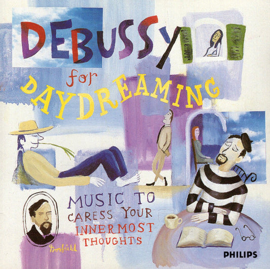 Various : Debussy For Daydreaming: Music To Caress Your Innermost Thoughts (CD, Comp, Club)