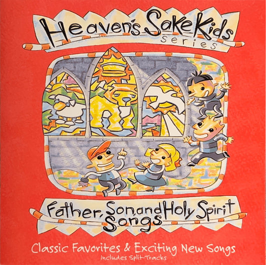 Heaven's Sake Kids : Father, Son, And Holy Spirit Songs (CD)