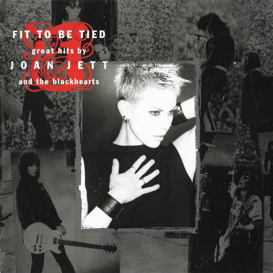 Joan Jett & The Blackhearts : Fit To Be Tied - Great Hits By Joan Jett And The Blackhearts (CD, Comp, Enh)