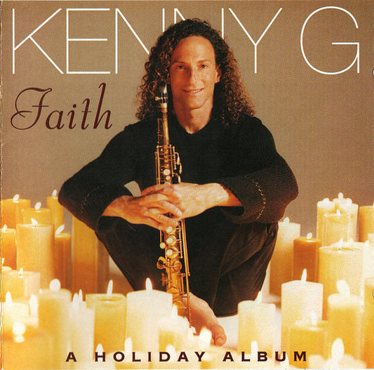 Kenny G (2) : Faith - A Holiday Album (CD, Comp, RE)
