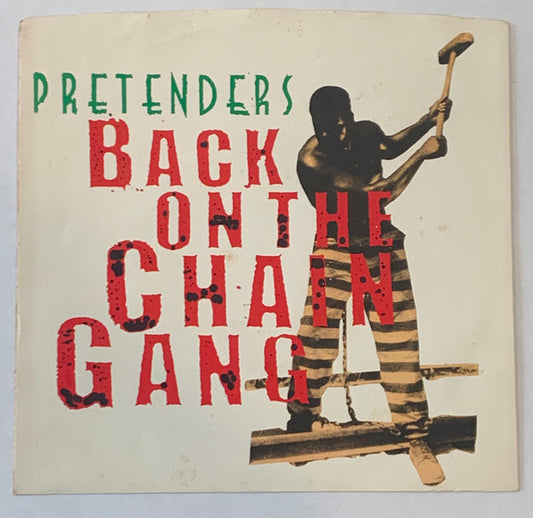 The Pretenders : Back On The Chain Gang (7", Single, SRC)