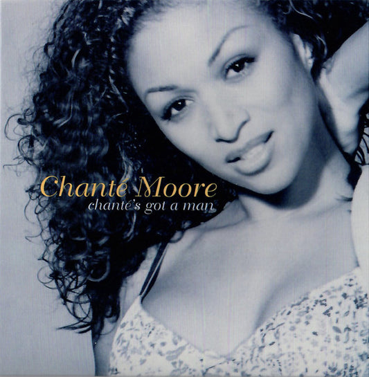 Chanté Moore : Chante's Got A Man (CD, Single)