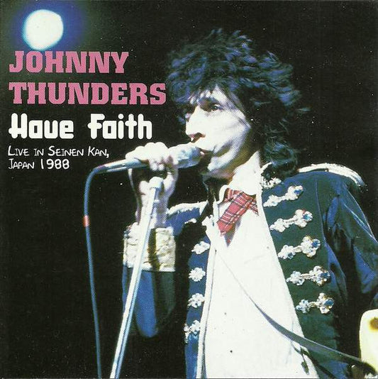Johnny Thunders : Have Faith (CD, Album)