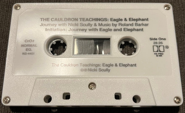 Nicki Scully, Roland Barker : The Cauldron Teachings: Eagle & Elephant (Cass)
