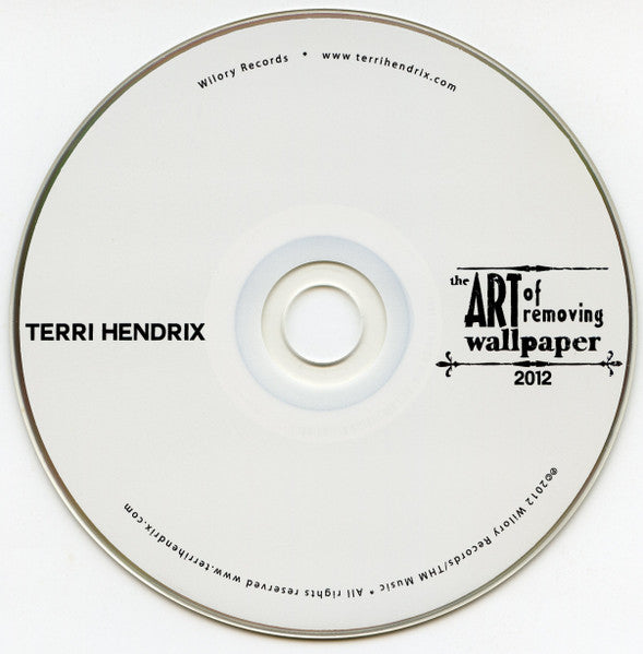 Terri Hendrix : The Art Of Removing Wall Paper 2012 (CD, Album)