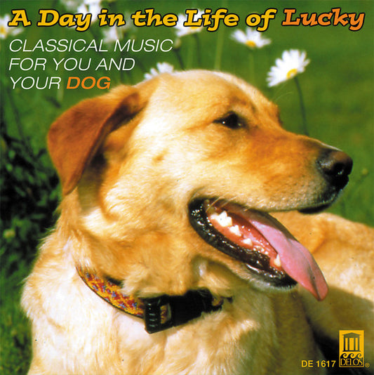 Various : A Day In The Life Of Lucky – Classical Music For You And Your Dog (CD, Comp)