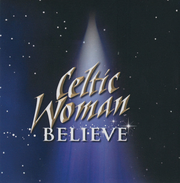 Celtic Woman : Believe (CD, Album)