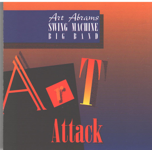 The Art Abrams Swing Machine Big Band : Art Attack (CD, Album)