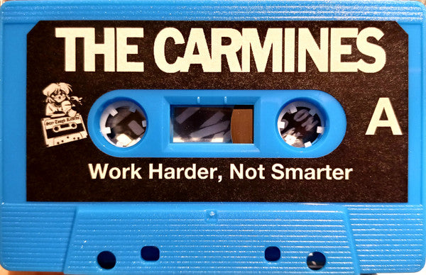 The Carmines : Work Harder, Not Smarter (Cass, Album, Bab)