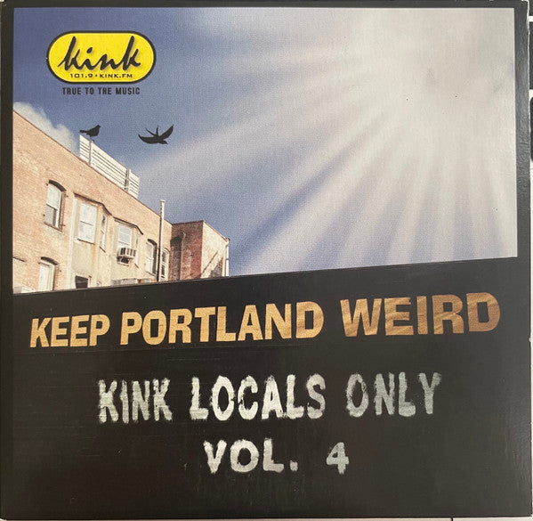 Various : Keep Portland Weird - KINK Locals Only: Vol. 4 (CD, Comp, Promo)