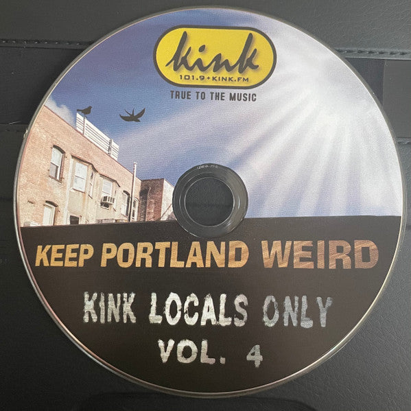Various : Keep Portland Weird - KINK Locals Only: Vol. 4 (CD, Comp, Promo)