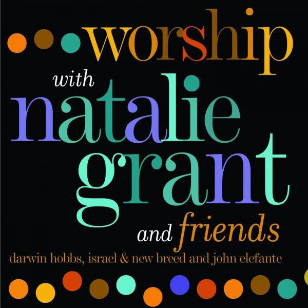 Natalie Grant (2) : Worship With Natalie Grant And Friends (CD, Album, Club)