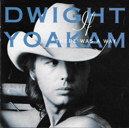 Dwight Yoakam : If There Was A Way (CD, Album, Club)
