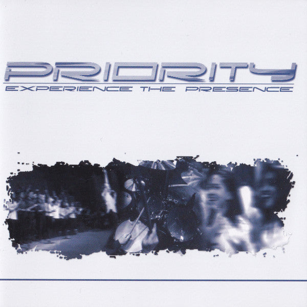 Priority (10) : Experience The Presence (CD)