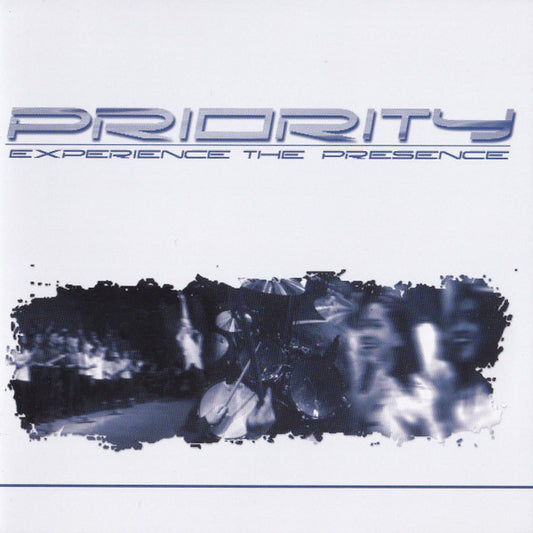Priority (10) : Experience The Presence (CD)
