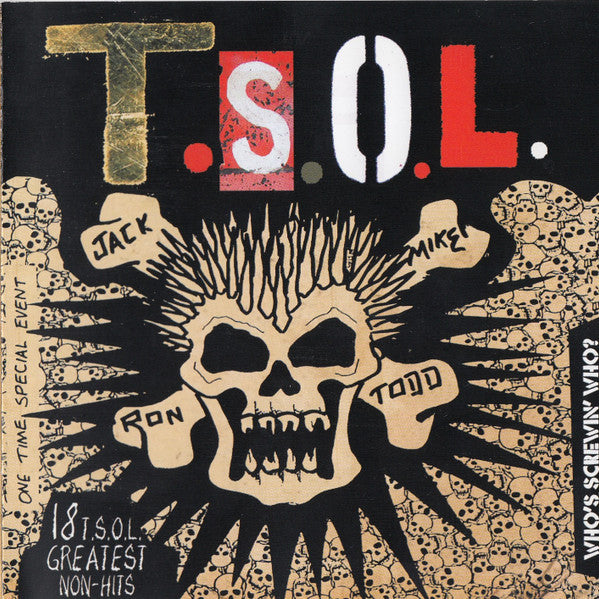 T.S.O.L. : Who's Screwin' Who? 18 T.S.O.L Greatest Non-Hits (CD, Album)