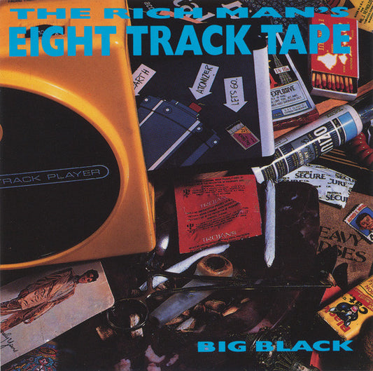 Big Black : The Rich Man's Eight Track Tape (CD, Comp, RE)
