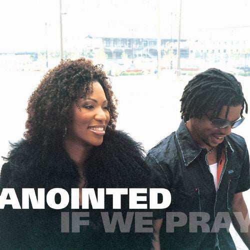 Anointed : If We Pray (CD, Album)