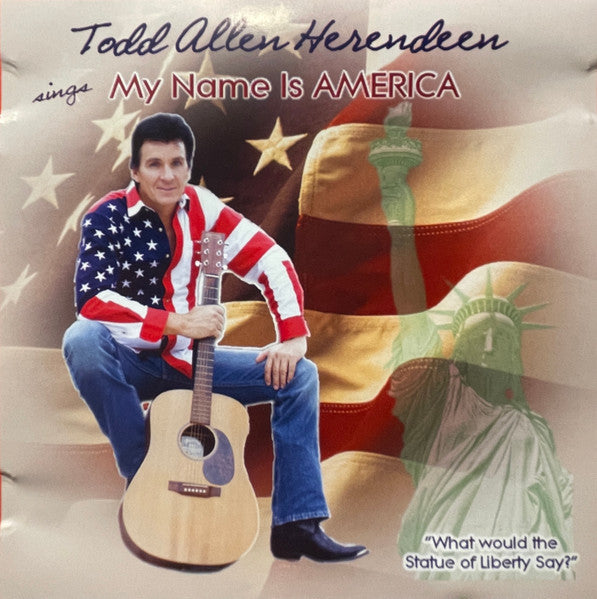 Todd Allen Herendeen : My Name Is America (CD, Single)