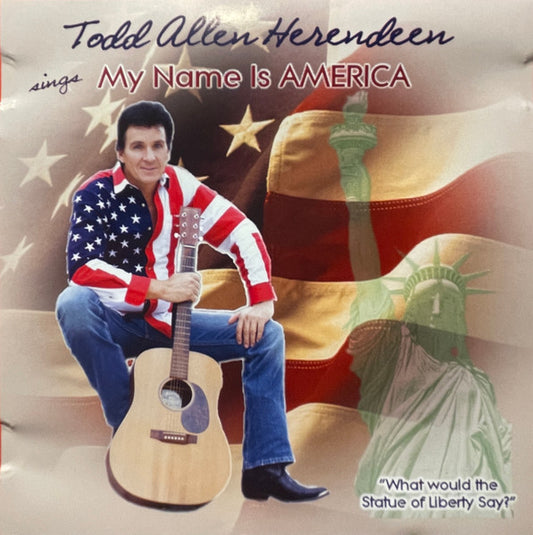Todd Allen Herendeen : My Name Is America (CD, Single)