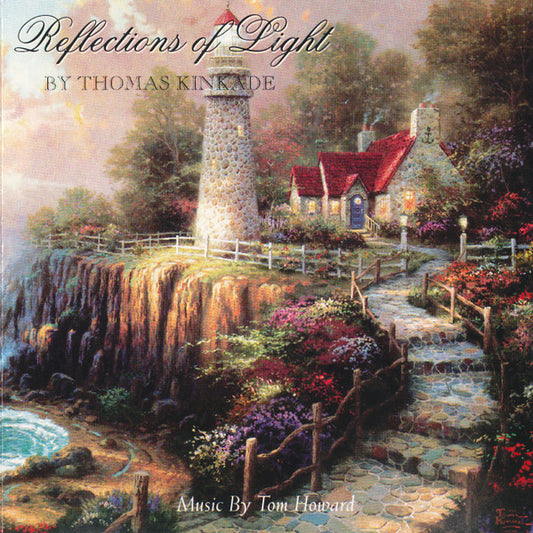 Tom Howard : Reflections Of Light By Thomas Kinkade (CD, Album)