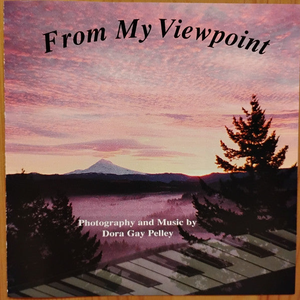 Dora Gay Pelley : From My Viewpoint (CD, Album)
