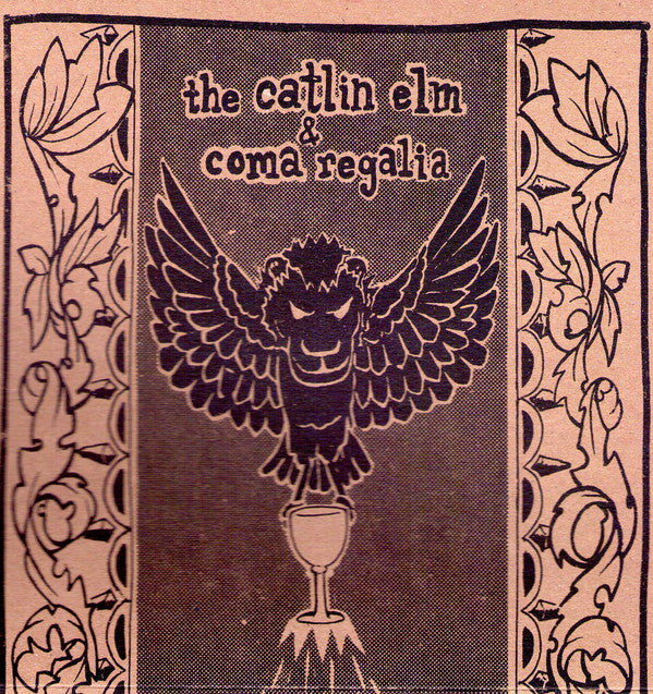 The Catlin Elm & Coma Regalia : The Catlin Elm & Coma Regalia (7", Bla)