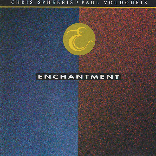 Chris Spheeris • Paul Voudouris : Enchantment (CD, Album, RE, RP)