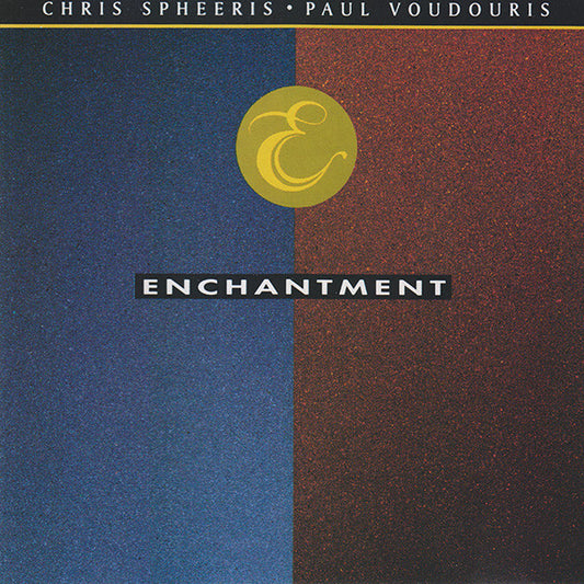 Chris Spheeris • Paul Voudouris : Enchantment (CD, Album, RE, RP)