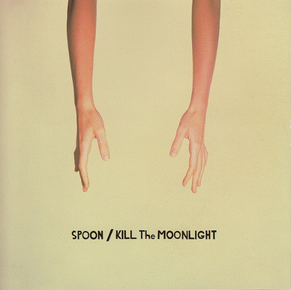 Spoon : Kill The Moonlight (CD, Album)