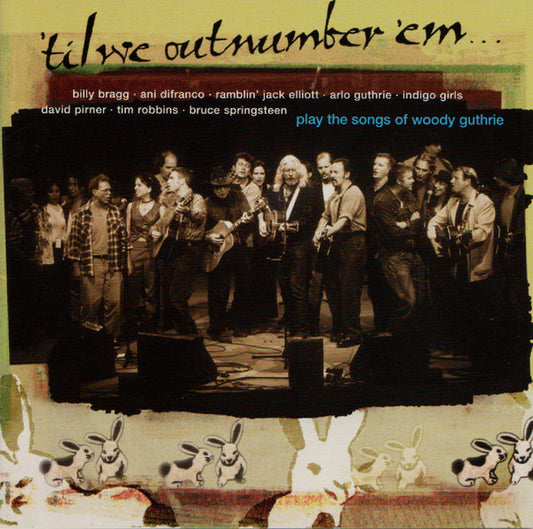 Various : 'Til We Outnumber 'Em (The Songs Of Woody Guthrie) (CD, Album)