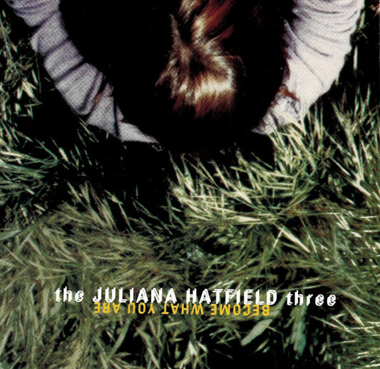 The Juliana Hatfield Three : Become What You Are (CD, Album, Club)