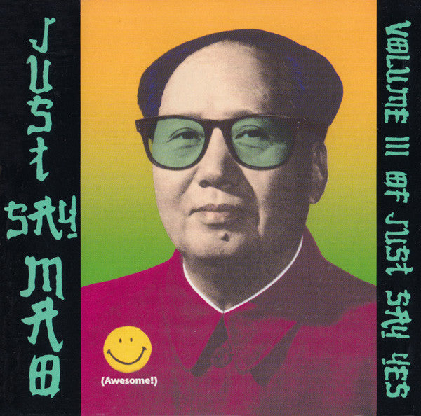 Various : Just Say Mao (Volume III Of Just Say Yes) (CD, Comp)