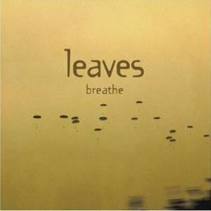 Leaves : Breathe (CD, Album)