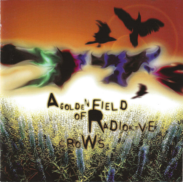 The 77s : A Golden Field Of Radioactive Crows (CD, Album)