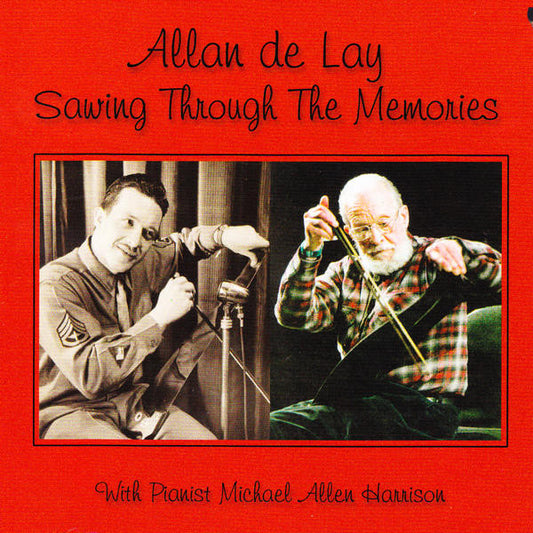 Allan De Lay With  Michael Allen Harrison : Sawing Through The Memories (CD)