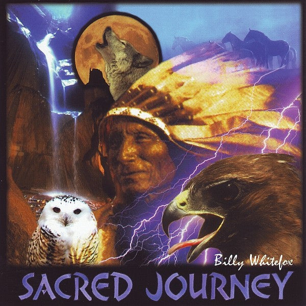 Billy Whitefox : Sacred Journey: Native American Flute And Drums (CD, Album)