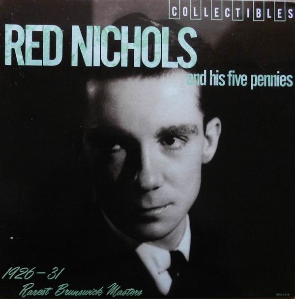 Red Nichols And His Five Pennies : 1926-31 Rarest Brunswick Masters (LP, Comp)