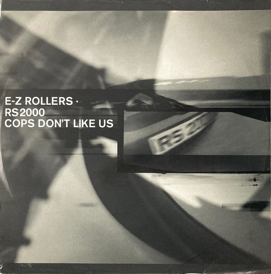 E-Z Rollers : RS2000 / Cops Don't Like Us (12")